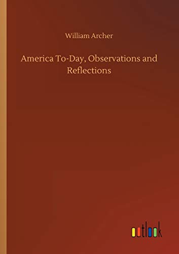 America To-Day, Observations and Reflections