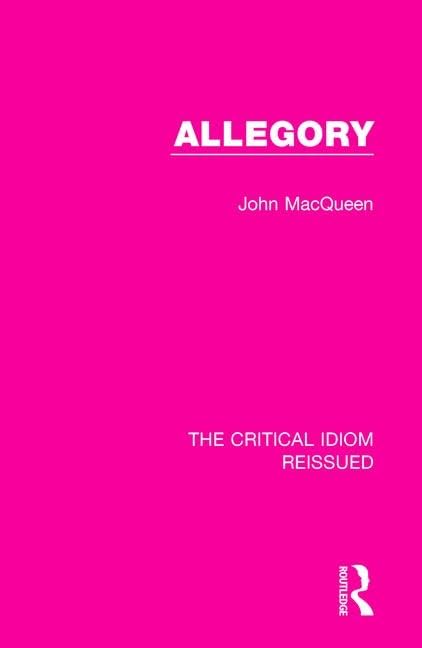 Allegory (The Critical Idiom Reissued)