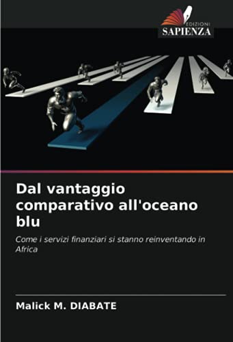  Dal vantaggio comparativo all\'oceano blu: Come i servizi finanziari si stanno reinventando in Africa