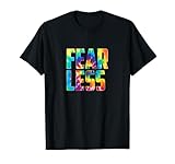 Photo Gallery fearless tee shirt, fearless and strong motivational quotes maglietta Photo Gallery fearless tee shirt, fearless and strong motivational quotes maglietta