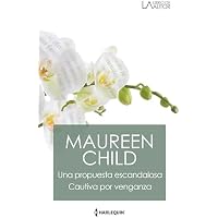 Una propuesta escandalosa - Cautiva por venganza