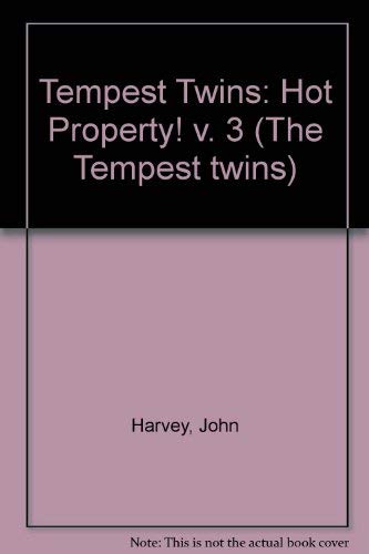 Hot Property! (The Tempest Twins) Paperback – December 8, 1988