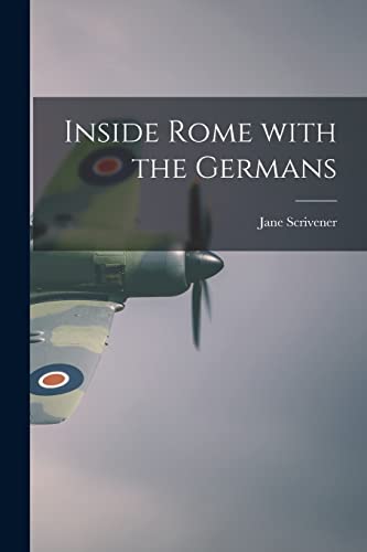 Inside Rome With the Germans