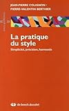  LA PRATIQUE DU STYLE: SIMPLICITE, PRECISION, HARMONIE