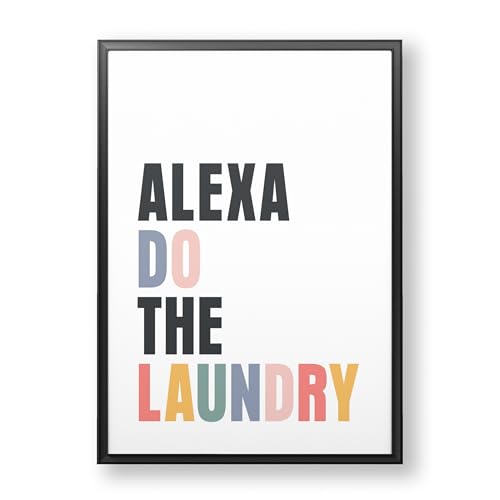 Laundry Prints, Utility Room Print, Funny Laundry Sign | ALEXA Do The Laundry | Humorous Home Poster Wall Art | Funny Typography, Modern Humor