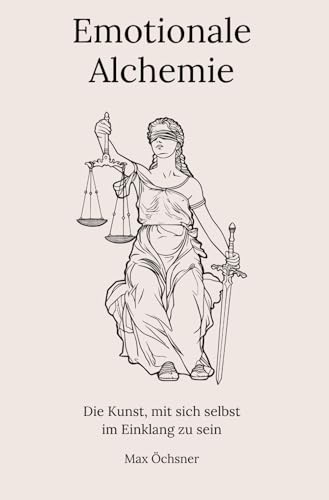 Emotionale Alchemie: Die Kunst, mit sich selbst im Einklang zu sein