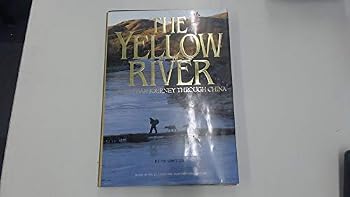 Hardcover The Yellow River : A Five Thousand Year Journey Through China Book