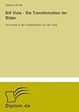 viola tami  Bill Viola - Die Transformation der Bilder: Die Mystik in den Videoarbeiten von Bill Viola
