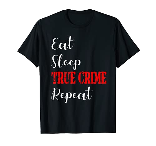Camiseta True Crime Funny True Crime Shows Regalo para fanáticos Camiseta
