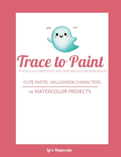 Trace to Paint: Cute Pastel Halloween Characters, Practice your watercolor