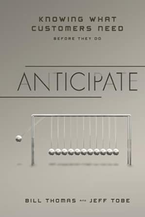 Anticipate: Knowing What Customers Need Before They Do book cover