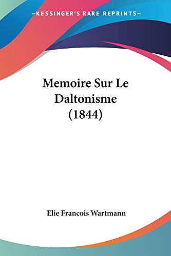 Memoire Sur Le Daltonisme (1844) (French Edition)