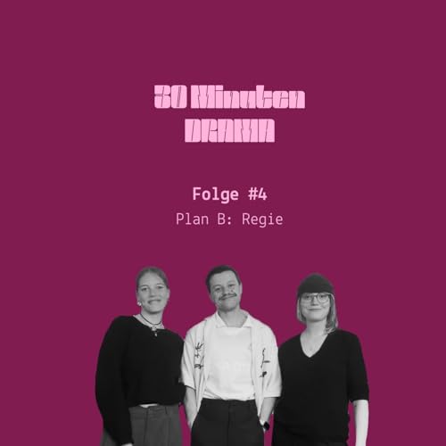 #4 Plan B: Regie