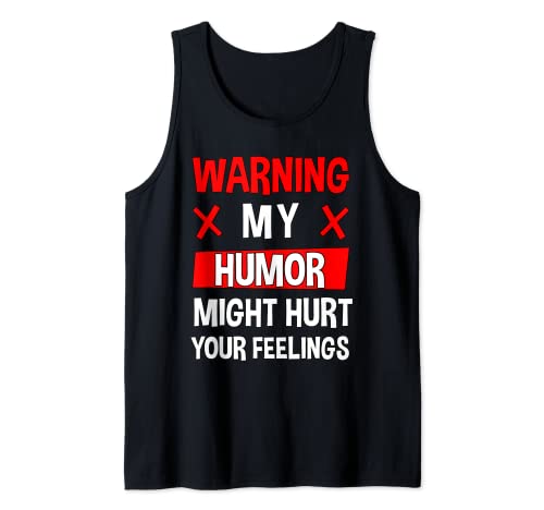 Advertencia de mi humor podría dañar tus sentimientos Camiseta sin Mangas