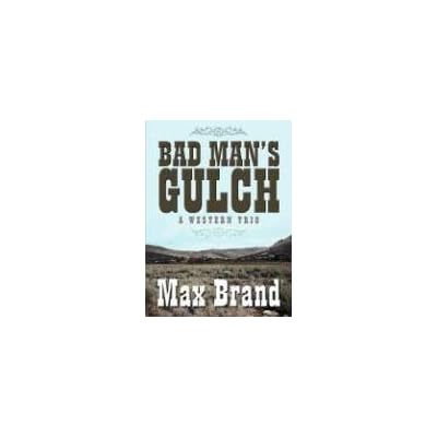 Bad Man's Gulch
