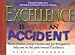 Produktbild Excellence Is Never an Accident: Stem-Winders, Jump-Starters, and Joy Bringers to Help You on the Path Toward Excellence