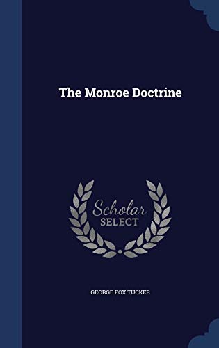 The Monroe Doctrine 1296888363 Book Cover