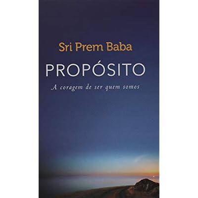 Prop&oacute;sito - A Coragem De Ser Quem Somos