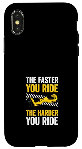The Faster You Ride The Harder You Ride Case for iPhone X/XS