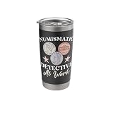 Numismatist Funny Rare Coin Collection Owner Numismatics Stainless Steel Insulated Tumbler
