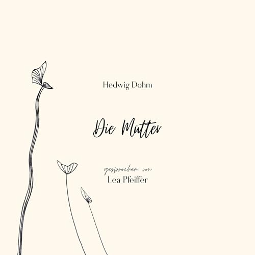 Die M&amp;uuml;tter -- Hedwig Dohm episode artwork