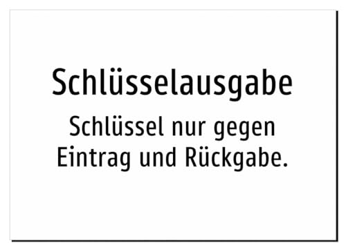 Schlüsselausgabe - Schlüssel nur gegen Eintrag und Rückgabe. – Aufkleber