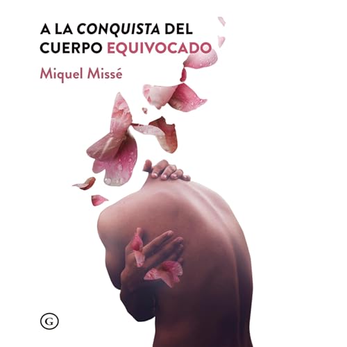 A la conquista del cuerpo equivocado - Miquel Missé episode artwork