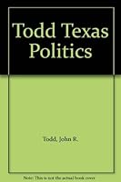 Todd Texas Politics 0395489679 Book Cover