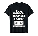 Chemical Engineer Beer Periodically Engineering Gifts T-Shirt