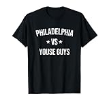 Philadelphia vs Youse Guys Funny Philly Sports Fan T-Shirt
