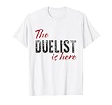 El Duelista está aquí - Divertido Camiseta
