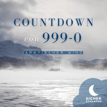 Countdown von 999-0: Arktischer Wind - Sicher Schlafen