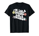 Retro Groovy Im LOLA Doing LOLA Things Funny Día de la Madre Camiseta
