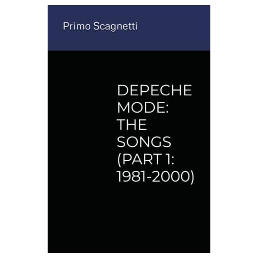 DEPECHE MODE: THE SONGS (PART 1: 1981-2000)
