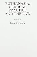 Euthanasia, Clinical Practice and the Law 0906561086 Book Cover