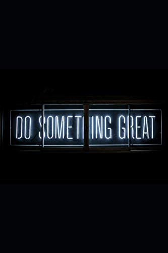 Do something great: Mastery journal