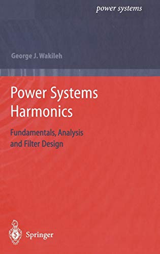 Power Systems Harmonics: Fundamentals, Analysis and Filter Design