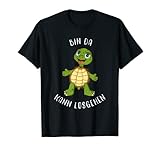 Schildkröte Bin da kann losgehen lustiges Statement Motiv T-Shirt