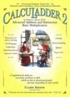 CalcuLadder 2: Advanced Addition & Subtraction, Basic Multiplication (A Learning Vitamins Unit) 1590570049 Book Cover