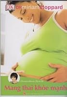 Trusted Advice, Your Healthy Pregnancy in Vietnamese ("Mang Thai Khoe Manh") 6045615360 Book Cover