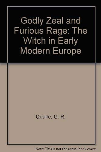 Godly Zeal and Furious Rage: The Witch in Early... 0312004753 Book Cover