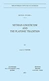 Sethian Gnosticism and the Platonic Tradition (BIBLIOTHEQUE COPTE DE NAG HAMMADI. SECTION ETUDES)
