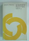 An Introduction to the Philosphy of Charles S. Peirce