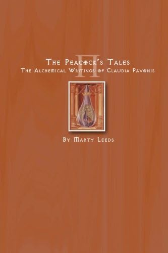The Peacock's Tales - The Alchemical Writings of Claudia Pavonis Paperback โ January 27, 2014