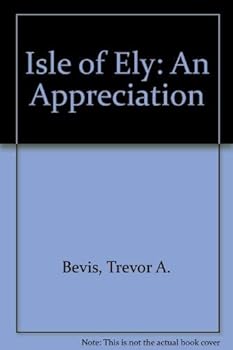 Paperback Isle of Ely: An Appreciation Book