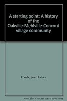 A starting point: A history of the Oakville-Mehlville-Concord village community 0898658365 Book Cover