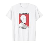 One Punch Man Sounds Pretty Boring T-Shirt