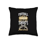 Football Will Be Played Before and After Tonight Main Event Throw Pillow