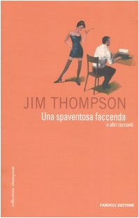 Una Spaventosa Faccenda E Altri Racconti