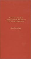 Naomi Wise: Creation, Re-Creation, and Continuity in an American Ballad Tradition 1880849550 Book Cover